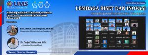 Read more about the article LRI UMS Selenggarakan Workshop Revitalisasi Reviewer sebagai Penyegaran Reviewer Penelitian dan Pengabdian Masyarakat